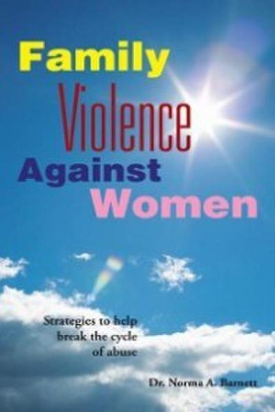 Barnett, N: Family Violence Against Women