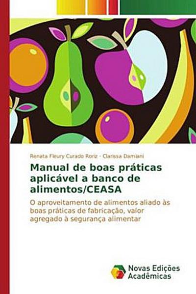 Manual de boas práticas aplicável a banco de alimentos/CEASA