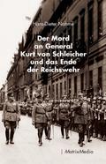 Der Mord an General Kurt von Schleicher und das Ende der Reichswehr