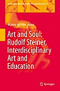 Art and Soul: Rudolf Steiner, Interdisciplinary Art and Education
