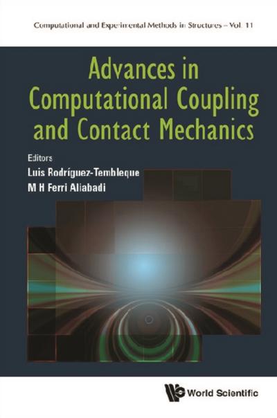 ADVANCES IN COMPUTATIONAL COUPLING AND CONTACT MECHANICS