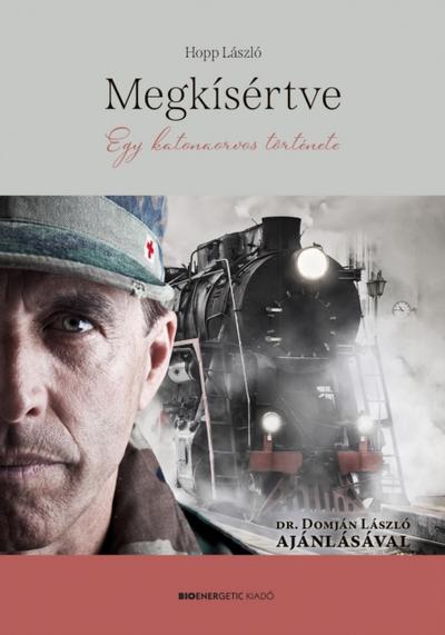 Megkísértve – Egy katonaorvos története