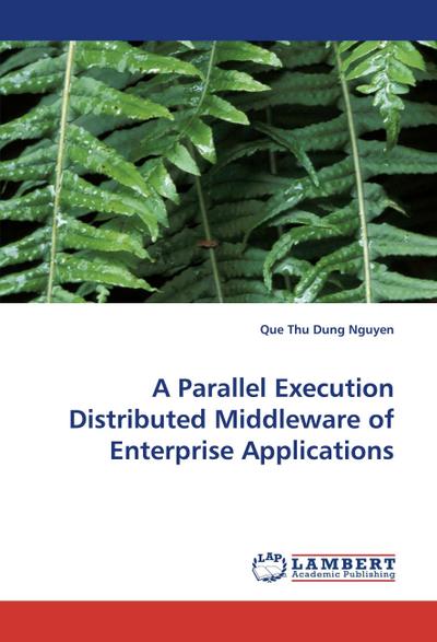 A Parallel Execution Distributed Middleware of Enterprise Applications