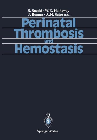 Perinatal Thrombosis and Hemostasis