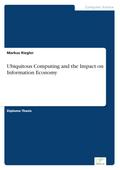 Ubiquitous Computing and the Impact on Information Economy