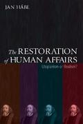 The Restoration of Human Affairs