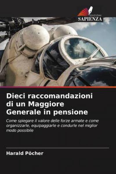 Dieci raccomandazioni di un Maggiore Generale in pensione
