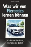 Was wir von Mercedes lernen können