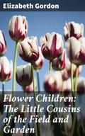 Flower Children: The Little Cousins of the Field a