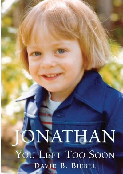 Jonathan, You Left Too Soon