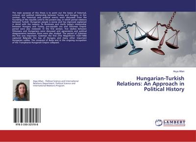 Hungarian-Turkish Relations: An Approach in Political History