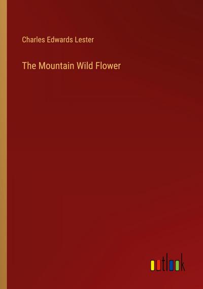 The Mountain Wild Flower