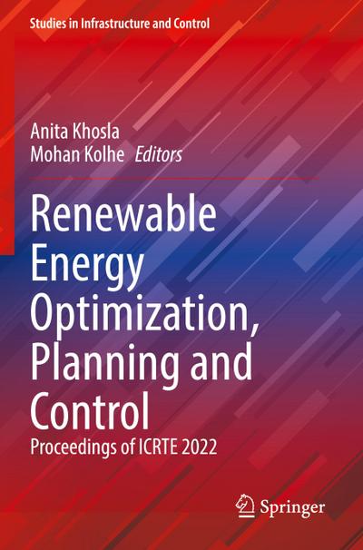 Renewable Energy Optimization, Planning and Control