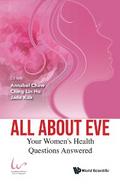 ALL ABOUT EVE: YOUR WOMEN’S HEALTH QUESTIONS ANSWERED