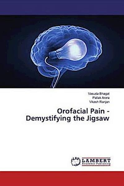 Orofacial Pain - Demystifying the Jigsaw