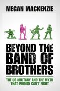 Beyond the Band of Brothers