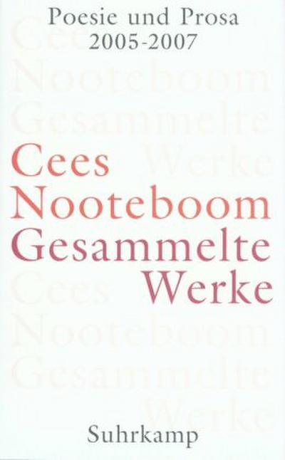 Gesammelte Werke Poesie und Prosa 2005-2007