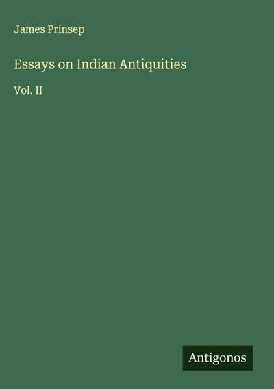 Essays on Indian Antiquities