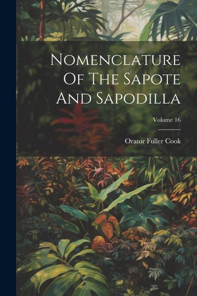Nomenclature Of The Sapote And Sapodilla; Volume 16