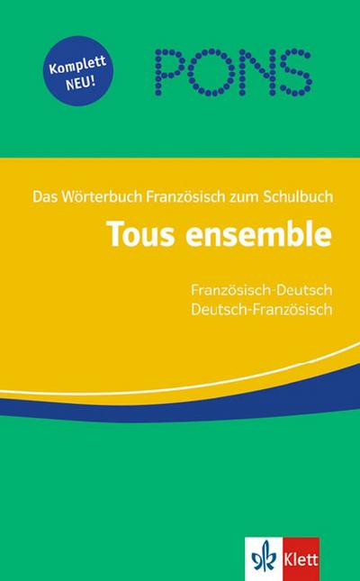 Tous ensemble / PONS Wörterbuch für Tous ensemble. Französisch-Deutsch /Deutsch-Französisch