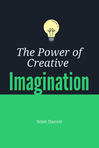 The Power of Creative Imagination