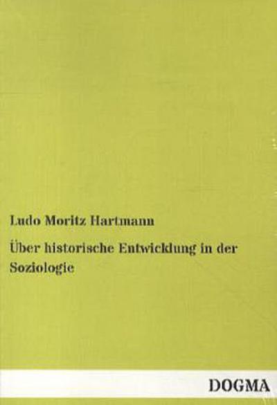 Über historische Entwicklung in der Soziologie