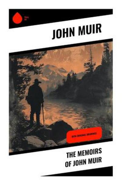 The Memoirs of John Muir