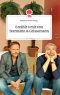 Erzählt’s mir von Stermann und Grissemann. Life is a Story - story.one