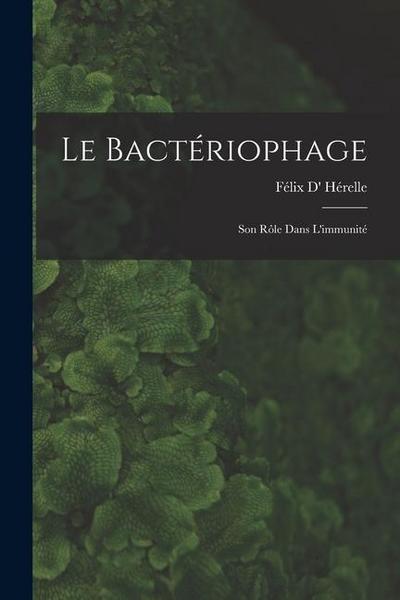 Le Bactériophage; Son Rôle Dans L’immunité