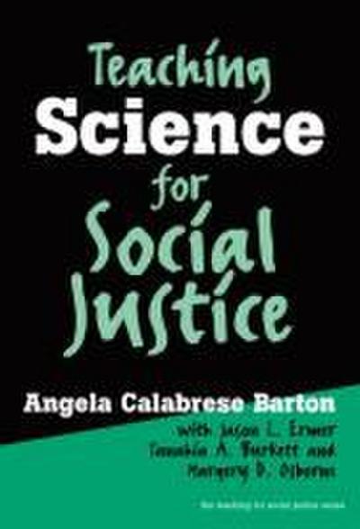 Teaching Science for Social Justice