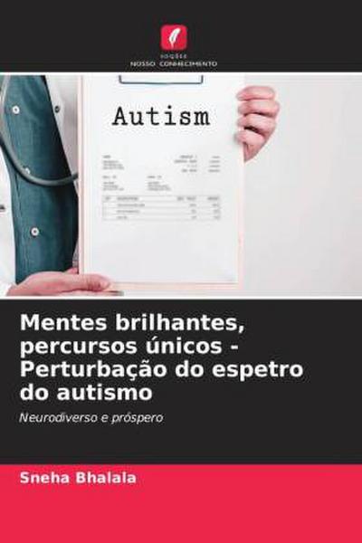 Mentes brilhantes, percursos únicos - Perturbação do espetro do autismo