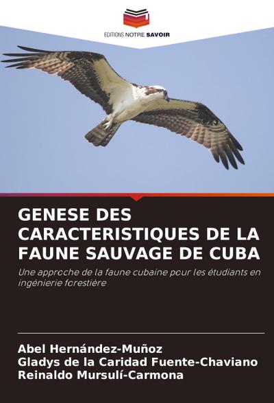 GENESE DES CARACTERISTIQUES DE LA FAUNE SAUVAGE DE CUBA