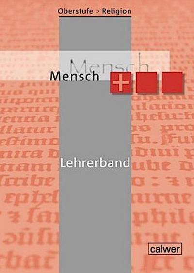 Oberstufe Religion Neu- Mensch plus , Lehrerband