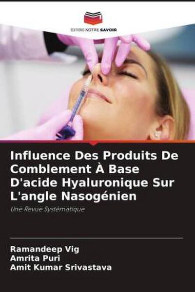 Influence Des Produits De Comblement À Base D’acide Hyaluronique Sur L’angle Nasogénien