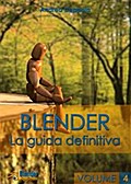 Blender - La Guida Definitiva - Volume 4