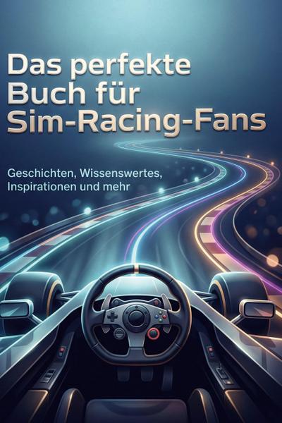 Das perfekte Buch für Sim-Racing-Fans