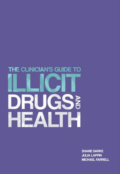 The Clinician’s Guide to Illicit Drugs and Health