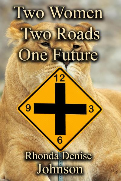 Two Women Two Roads One Future (Orisha Series, #1)