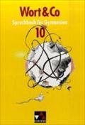 Wort & Co.: Wort und Co. 10. Schülerbuch. Sprachbuch für Gymnasien. (Lernmaterialien): Bd 10