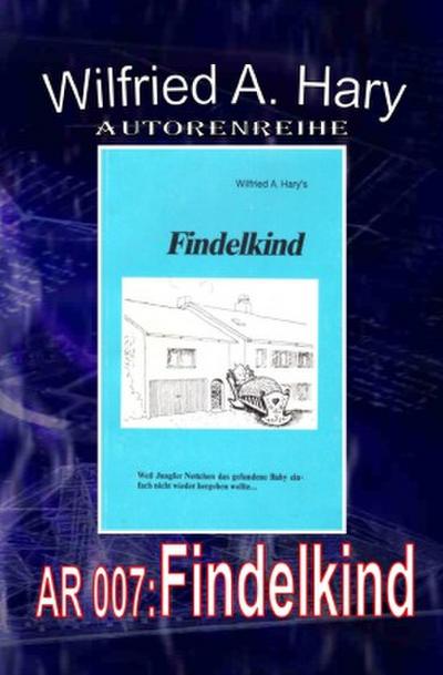 Autorenreihe 007: Findelkind