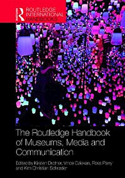 The Routledge Handbook of Museums, Media and Communication