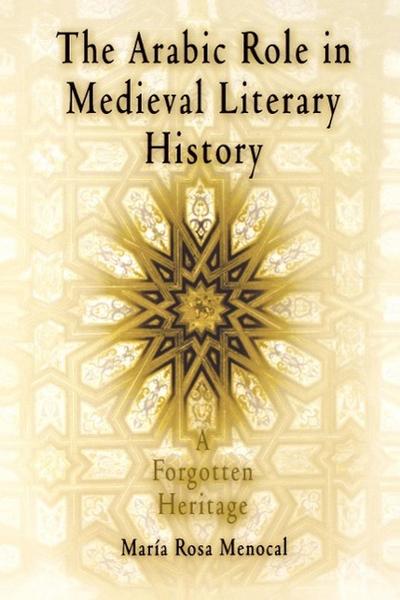 The Arabic Role in Medieval Literary History