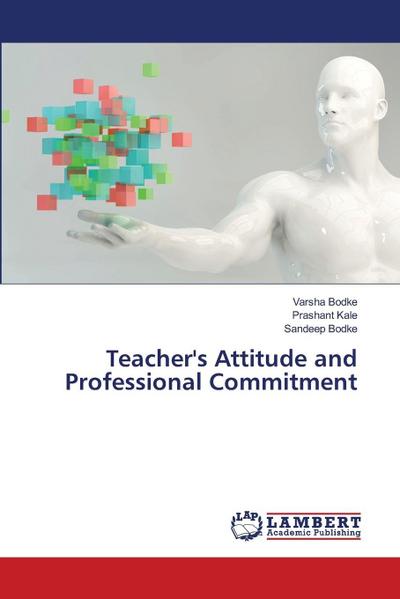 Teacher’s Attitude and Professional Commitment