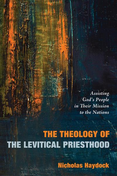 The Theology of the Levitical Priesthood