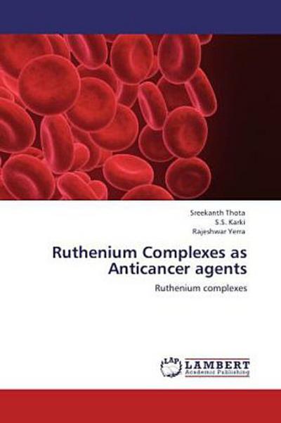 Ruthenium Complexes as Anticancer agents