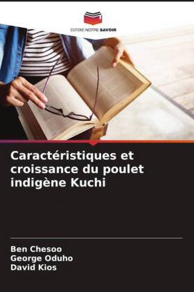 Caractéristiques et croissance du poulet indigène Kuchi
