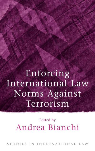 Enforcing International Law Norms Against Terrorism
