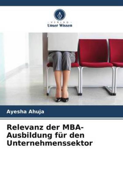 Relevanz der MBA-Ausbildung für den Unternehmenssektor