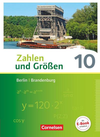 Zahlen und Größen 10. Schuljahr - Berlin und Brandenburg - Schülerbuch