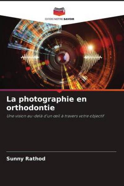 La photographie en orthodontie